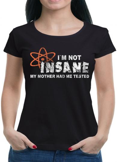 I`m not Insane T-Shirt 