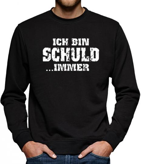 TLM Ich bin schuld...IMMER Sweatshirt Pullover Herren 