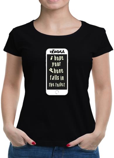 TShirt-People I hope your phone falls in the toilet T-Shirt Damen 