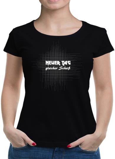 TShirt-People Neuer Tag - gleicher Scheiß T-Shirt Damen 