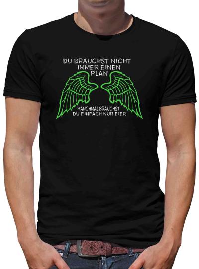 TShirt-People Du brauchst nicht immer einen Plan T-Shirt Herren 