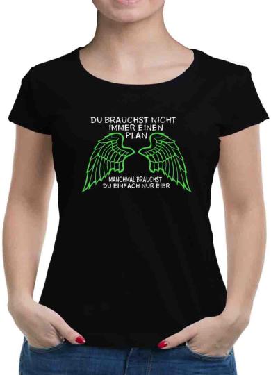 TShirt-People Du brauchst nicht immer einen Plan T-Shirt Damen 