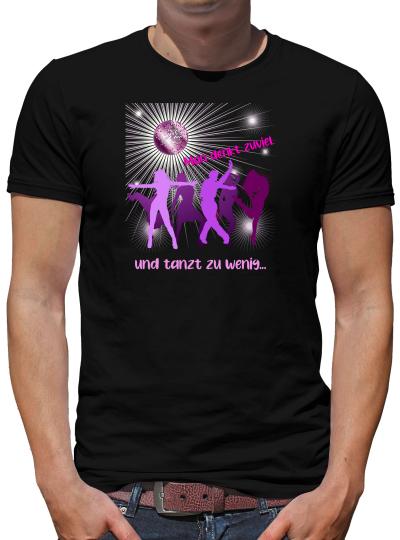 TShirt-People Man denkt zuviel und tanzt zuwenig T-Shirt Herren 