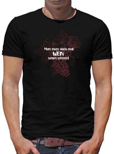 TShirt-People Man muß auch mal Wein sagen T-Shirt Herren 