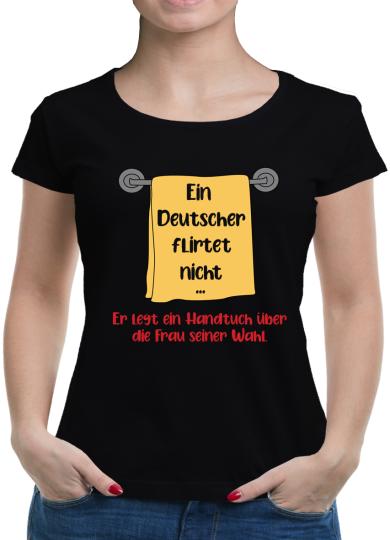 TShirt-People Ein Deutscher flirtet nicht... T-Shirt Damen 