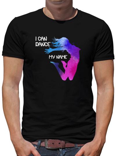 TShirt-People I can dance my Name T-Shirt Herren 