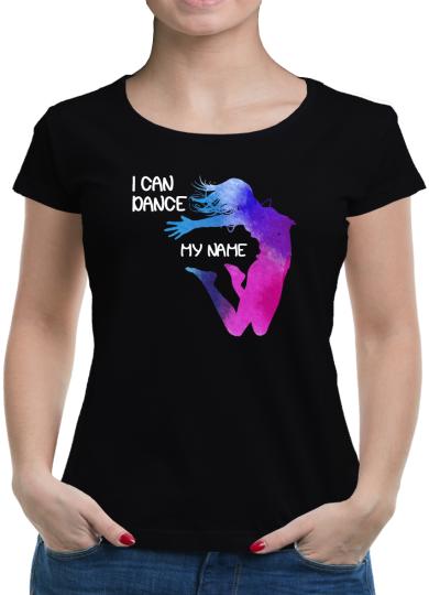 TShirt-People I can dance my Name T-Shirt Damen 