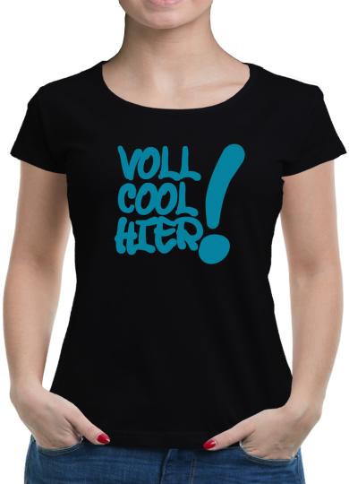 TShirt-People Voll cool hier T-Shirt Damen 