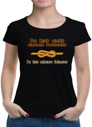 TShirt-People Du bist nicht einfach gestrickt T-Shirt Damen 